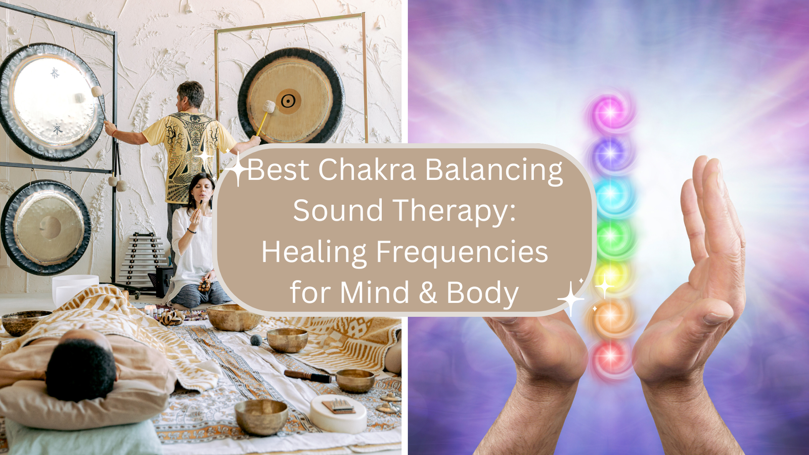 Best Chakra Balancing Sound Therapy Healing Frequencies for Mind & Body
