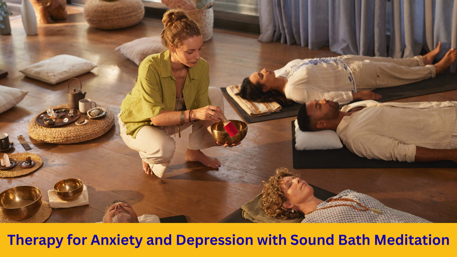 Therapy for Anxiety and Depression with Sound Bath Meditation