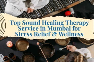 Top Sound Healing Therapy Service in Mumbai